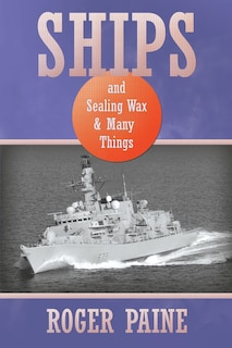 Front cover_Ships and Sealing Wax and Many Things