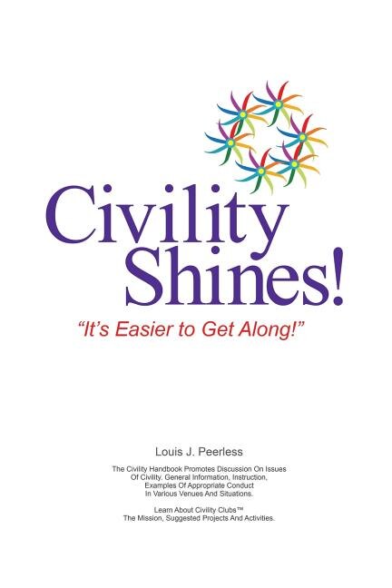 Civility Shines!: It's Easier to Get Along!