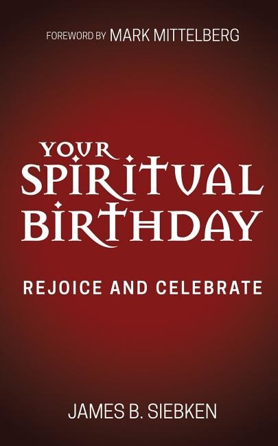 Your Spiritual Birthday: Rejoice And Celebrate