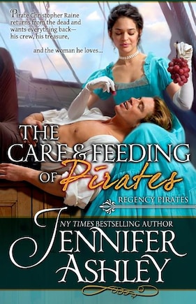 The Care and Feeding of Pirates: Regency Pirates