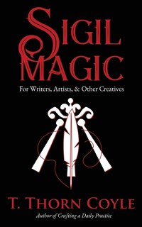 Front cover_Sigil Magic for Writers, Artists, & Other Creatives