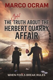 Front cover_The Awful Truth About the Herbert Quarry Affair