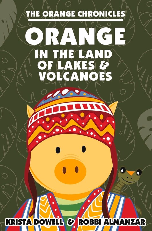Front cover_Orange in the Land of Lakes and Volcanoes