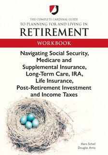 Front cover_The Complete Cardinal Guide to Planning for and Living in Retirement Workbook