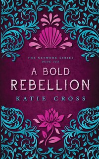 Front cover_A Bold Rebellion