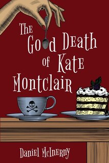 Front cover_The Good Death of Kate Montclair
