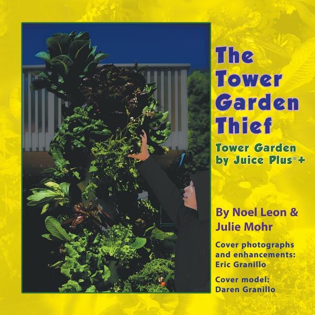 The Tower Garden Thief: Tower Garden by Juice Plus+(R)