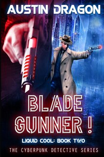 Couverture_Blade Gunner (Liquid Cool, Book 2)
