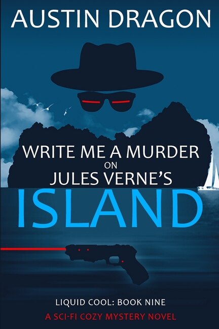 Front cover_Write Me a Murder on Jules Verne's Island (Liquid Cool, Book 9)