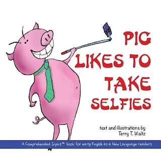 Front cover_Pig Likes to Take Selfies