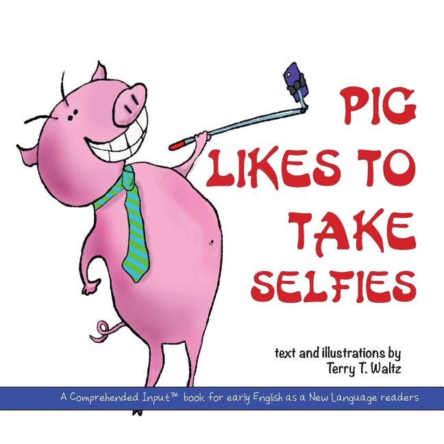 Front cover_Pig Likes to Take Selfies