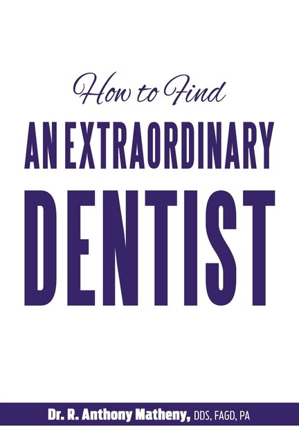Front cover_How to Find an Extraordinary Dentist