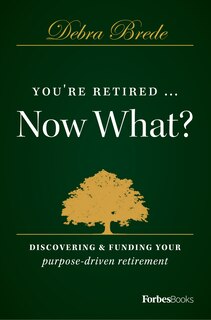 Couverture_You're Retired...Now What?