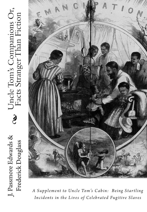 Front cover_Uncle Tom's Companions Or, Facts Stranger Than Fiction