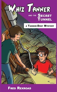 Couverture_Whiz Tanner and the Secret Tunnel