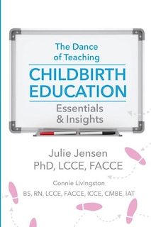 Couverture_The Dance Of Teaching Childbirth Education