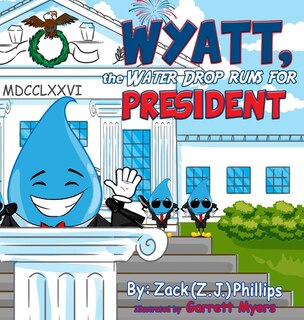 Couverture_Wyatt, the Water Drop Runs for President