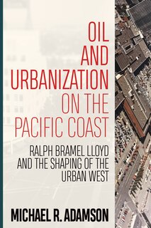 Front cover_Oil And Urbanization On The Pacific Coast