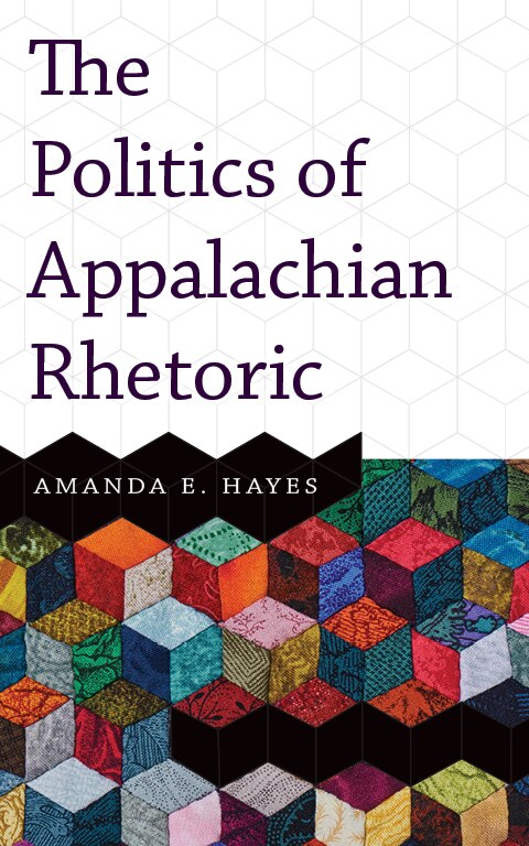 Front cover_The Politics Of Appalachian Rhetoric