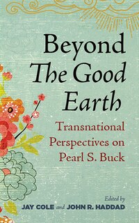 Front cover_Beyond The Good Earth