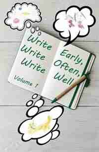Write Early, Write Often, Write Well by Brock Eastman