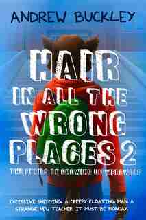 Hair In All The Wrong Places 2 by Andrew Buckley