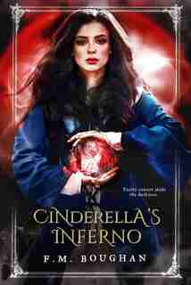 Cinderella's Inferno by F.m. Boughan