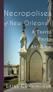 Front cover_Necropolises of New Orleans I