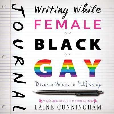Couverture_Writing While Female or Black or Gay Journal