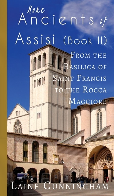 Front cover_More Ancients of Assisi (Book II)