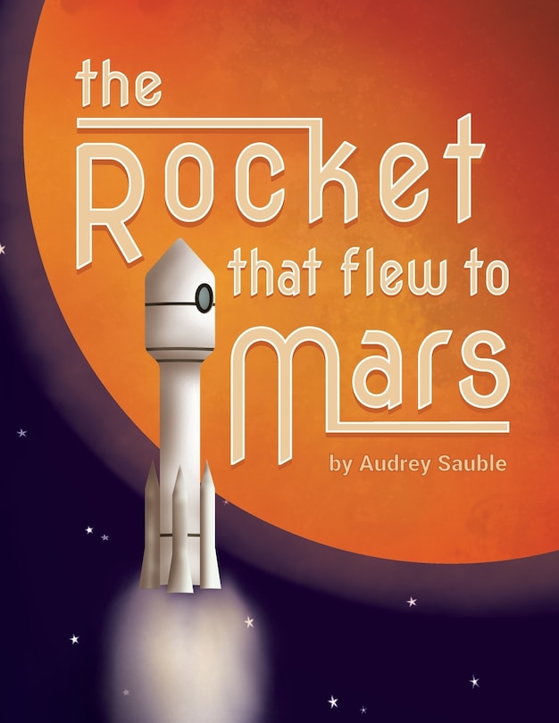 Front cover_The Rocket that Flew to Mars