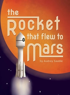 Front cover_The Rocket that Flew to Mars