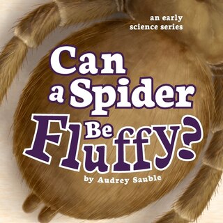Front cover_Can a Spider Be Fluffy?