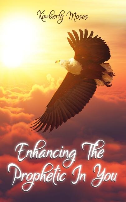 Enhancing The Prophetic In You