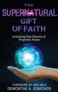 Couverture_The Supernatural Gift Of Faith