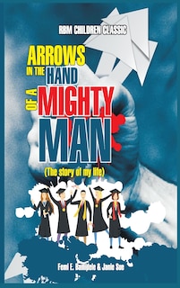 Couverture_Arrows In The Hands Of A Mighty Man