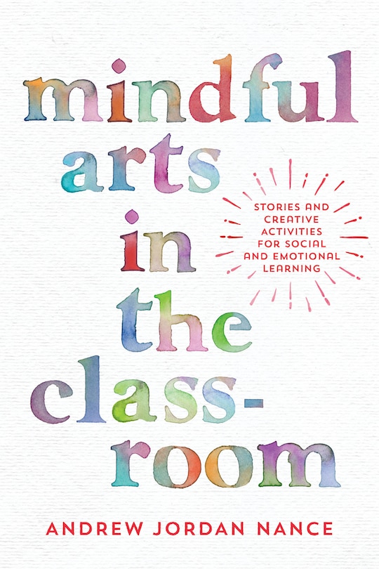 Front cover_Mindful Arts In The Classroom