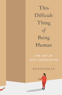 Front cover_This Difficult Thing Of Being Human