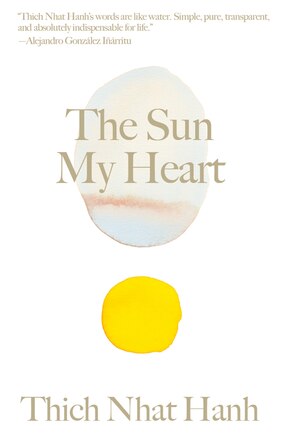 The Sun My Heart: The Companion To The Miracle Of Mindfulness