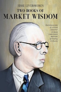 Front cover_Jesse Livermore's Two Books Of Market Wisdom