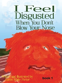 Couverture_I Feel Disgusted When You Don't Blow Your Nose