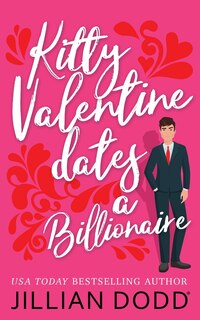 Front cover_Kitty Valentine Dates A Billionaire