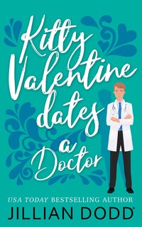 Front cover_Kitty Valentine Dates a Doctor