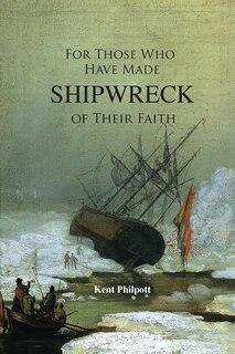 Front cover_For Those Who Have Made Shipwreck of Their Faith
