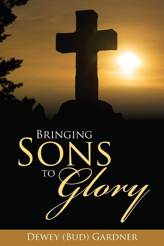 Front cover_Bringing Sons to Glory