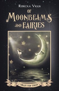 Front cover_Of Moonbeams and Fairies