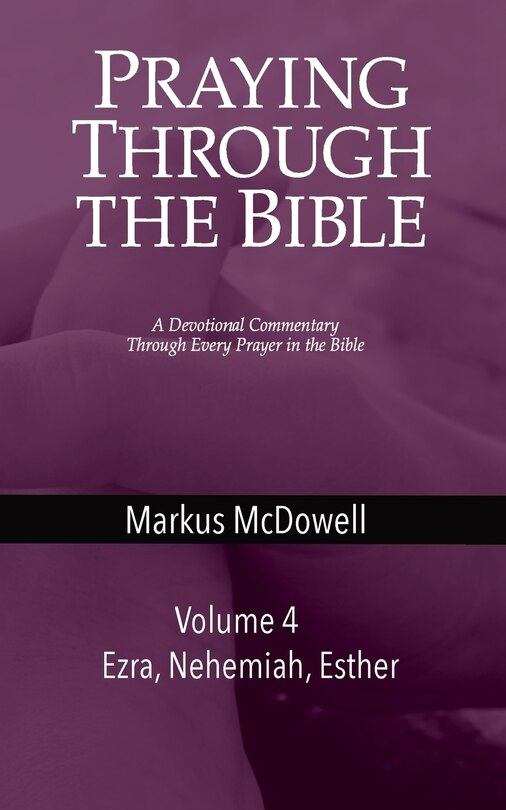 Front cover_Praying Through the Bible (Vol 4)