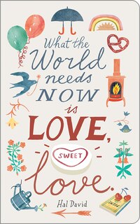 Couverture_What the World Needs Now Is Love, Sweet Love.