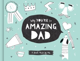 Front cover_Why You're So Amazing, Dad