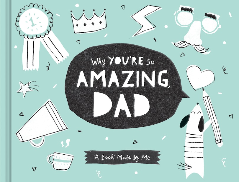Front cover_Why You're So Amazing, Dad
